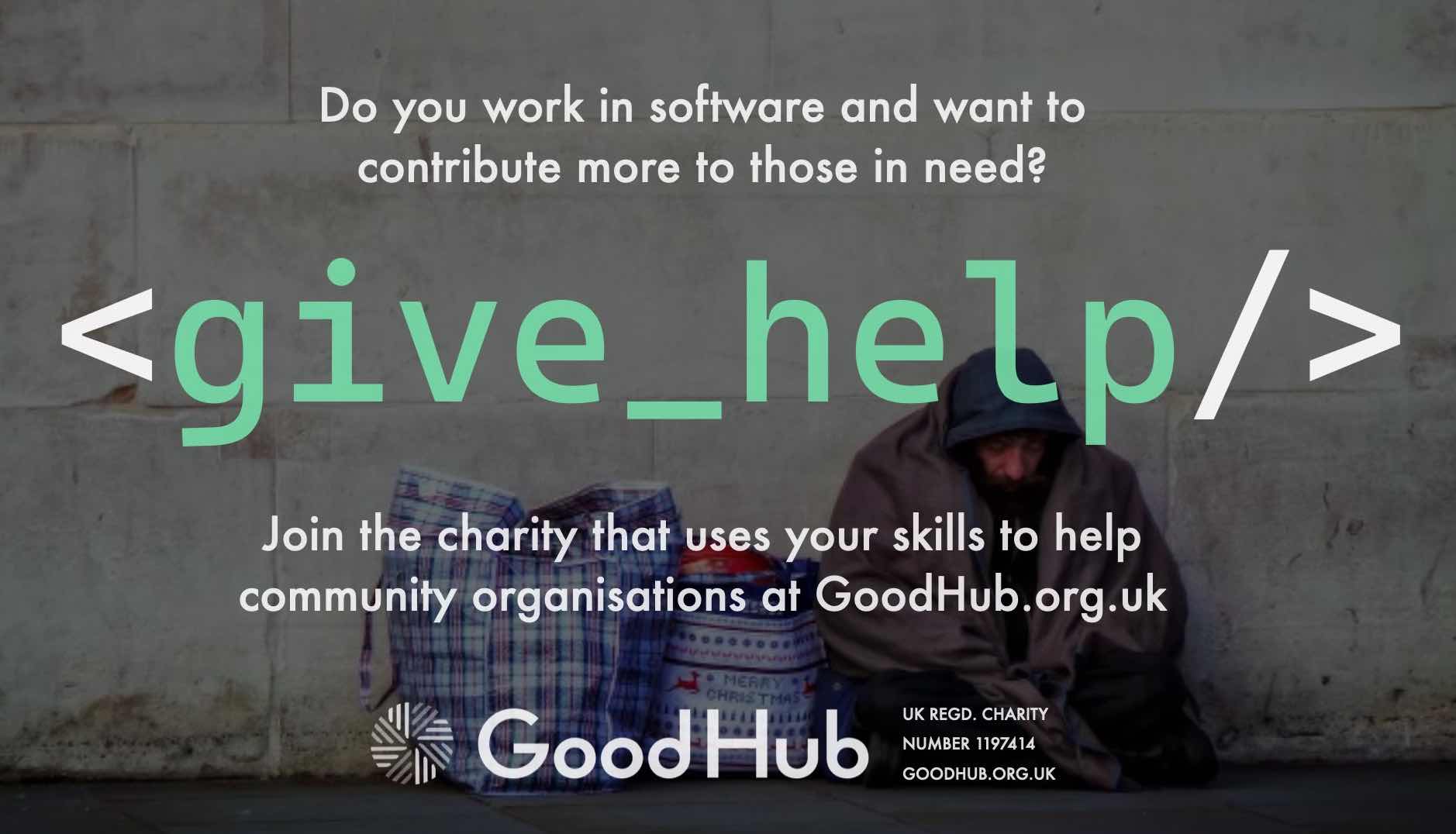 Image showing a homeless man, overlaid with a title of give help, written in a font which denotes code